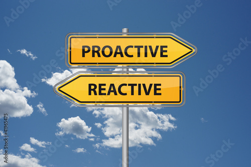 proactive or reactive