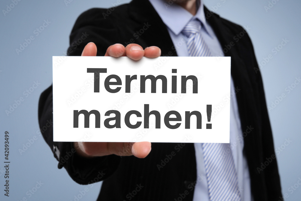 Termin machen! Termin machen!