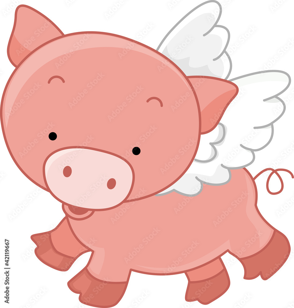 When pigs fly When pigs fly