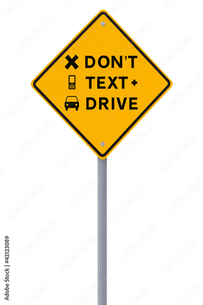 Don't Text & Drive!