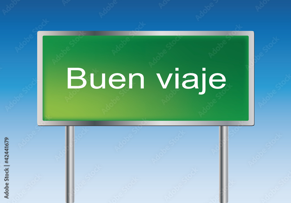 Have a good trip in traffic signal in Spanish Have a good trip in traffic signal in Spanish
