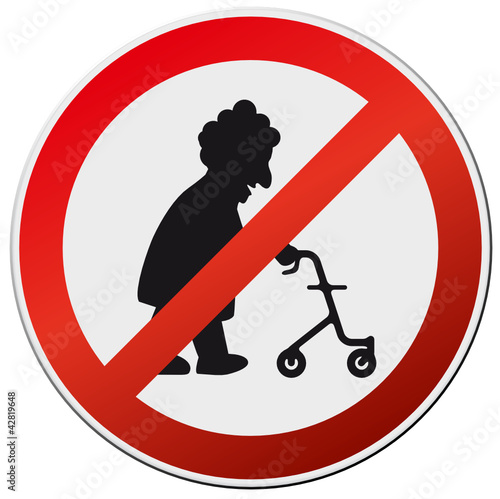 Schild Verbot Alte mit Rollator