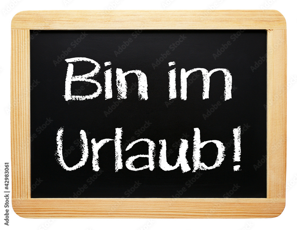 Kreidetafel mit Text Bin im Urlaub
