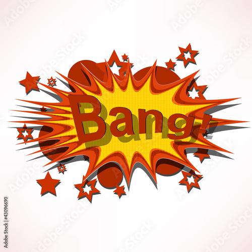Bang. Comic book explosion.