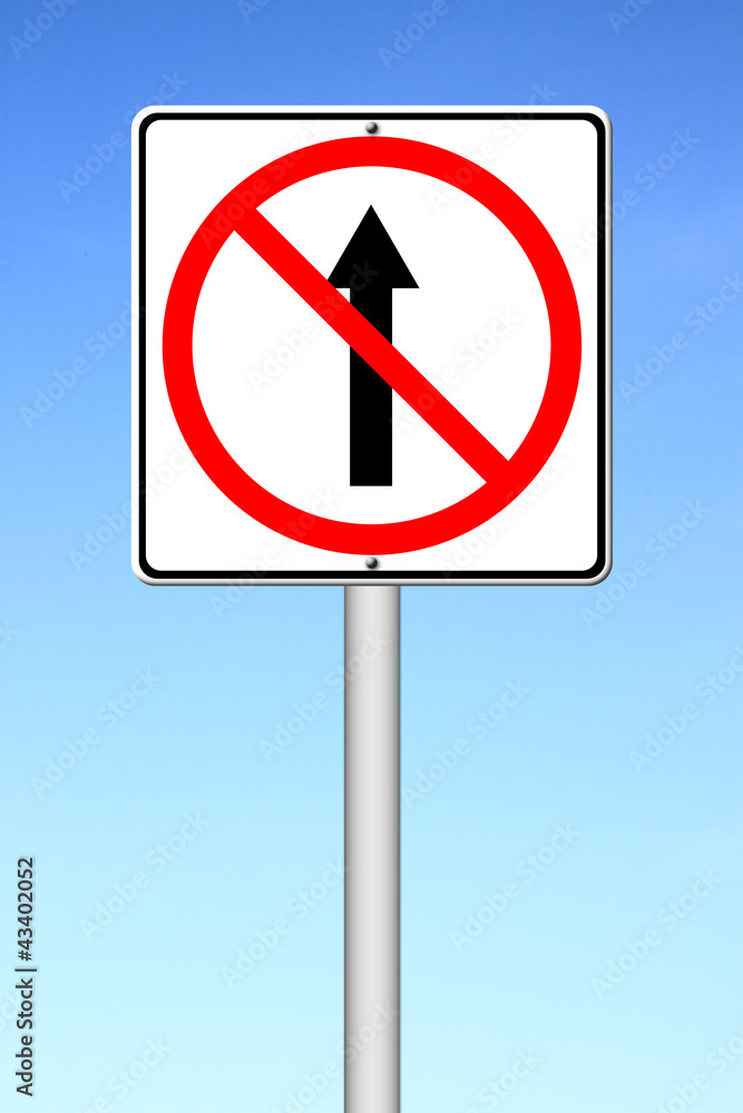 No go ahead the way ,No forward sign