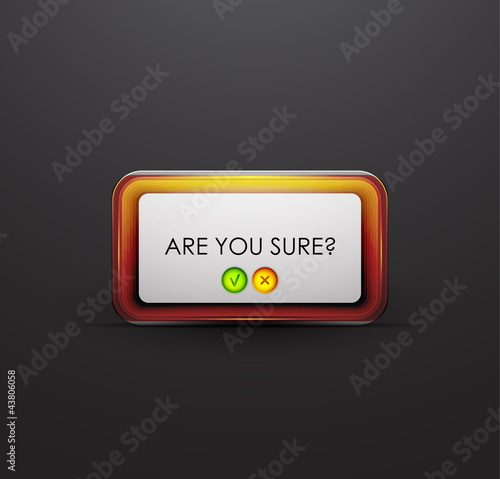 "Are you sure?" dialog web box. Vector eps10 background