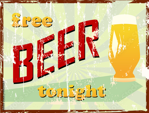 Vintage beer sign, grungy, "free beer tonight"