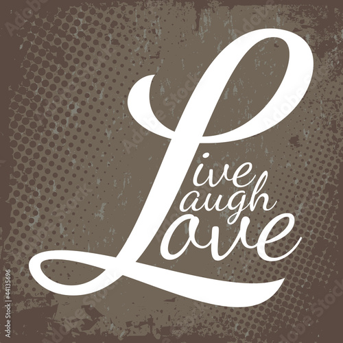 Live Laugh Love