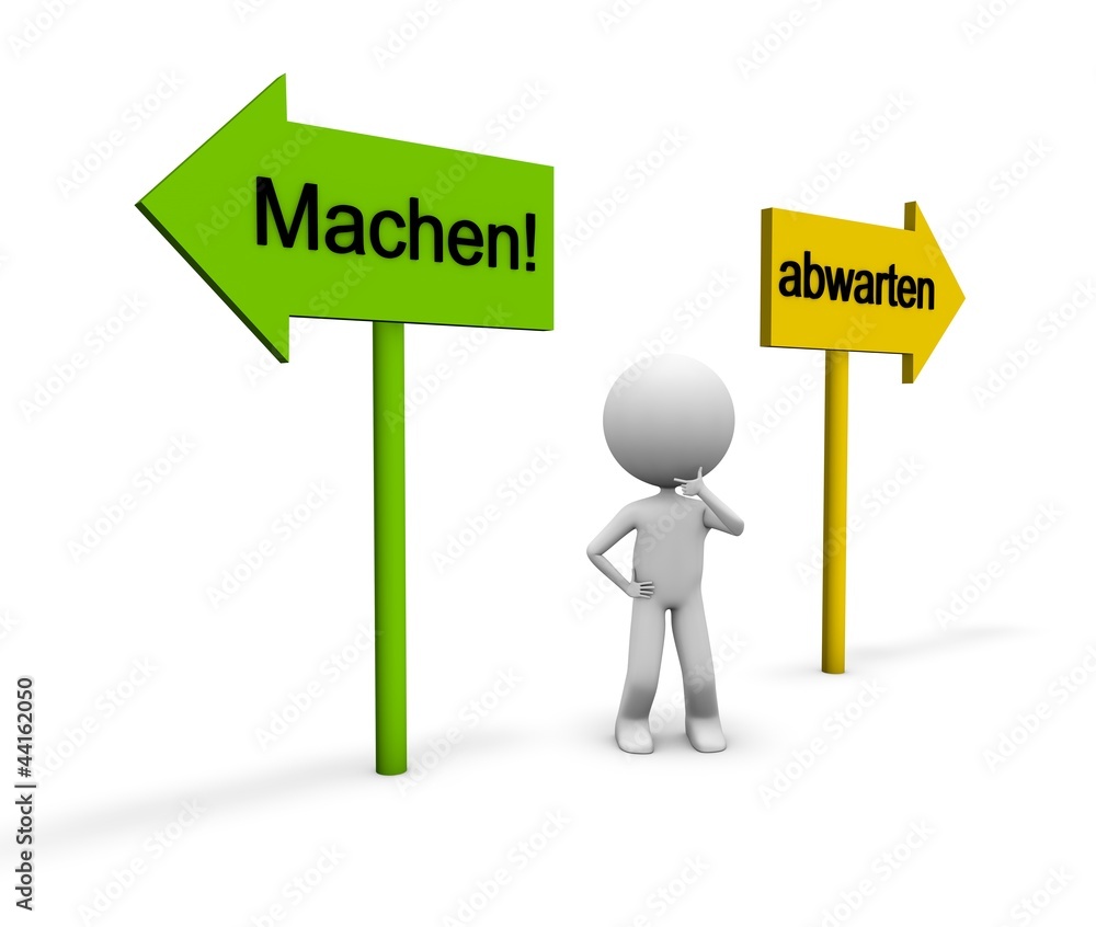 abwarten oder Machen! abwarten oder Machen!