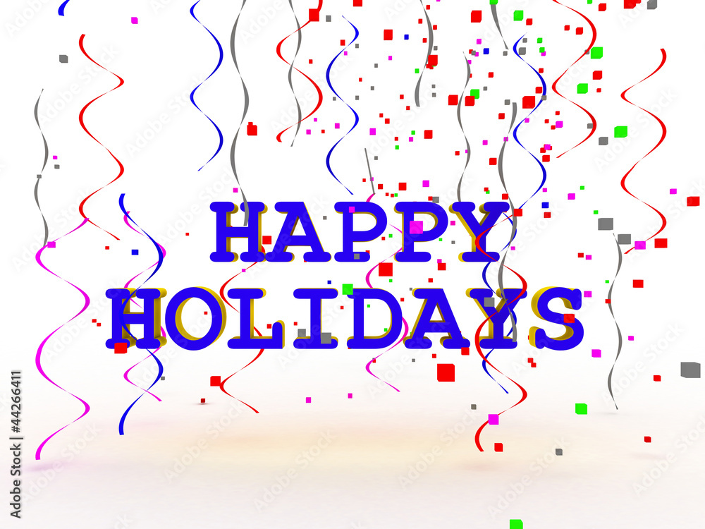 A colorful Happy Holidays sign over white background