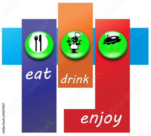 Eat and drink!