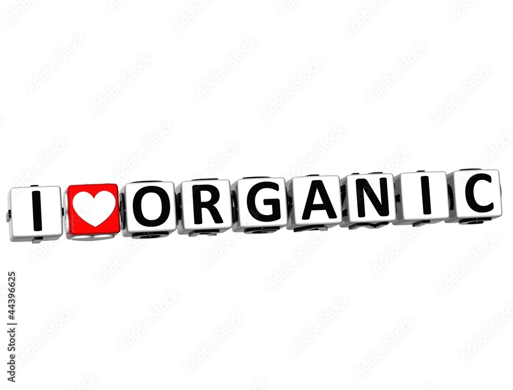 3D I Love Organic Button Click Here Block Text 3D I Love Organic Button Click Here Block Text