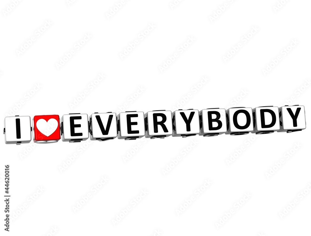 3D I Love Everybody Button Click Here Block Text