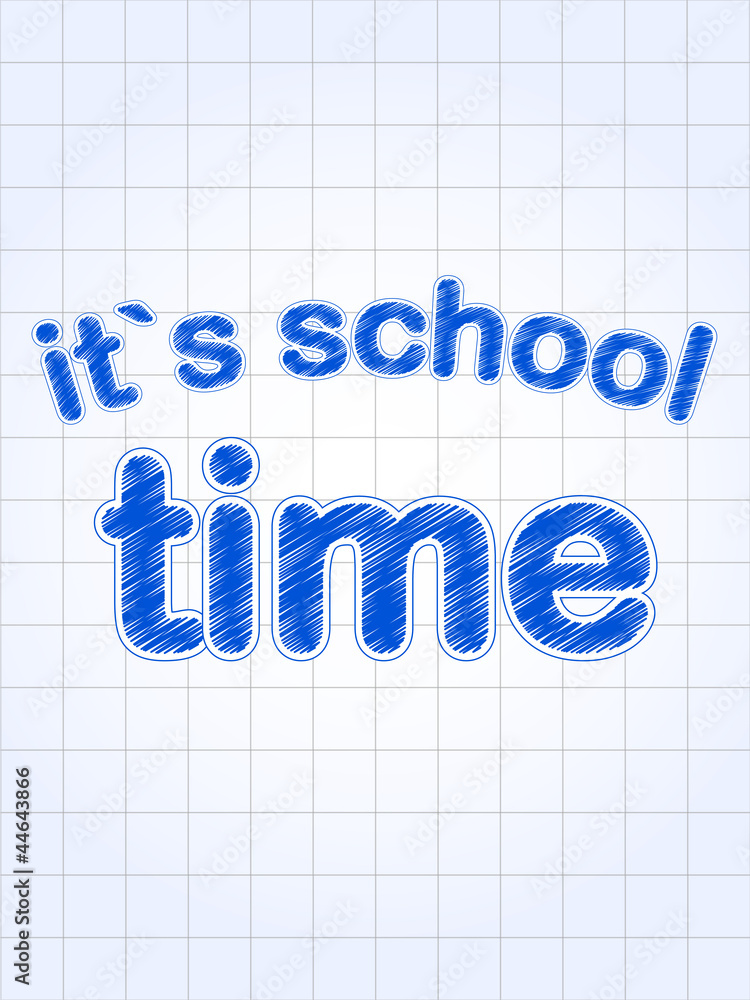 it's school time in blue over squared sheet it's school time in blue over squared sheet