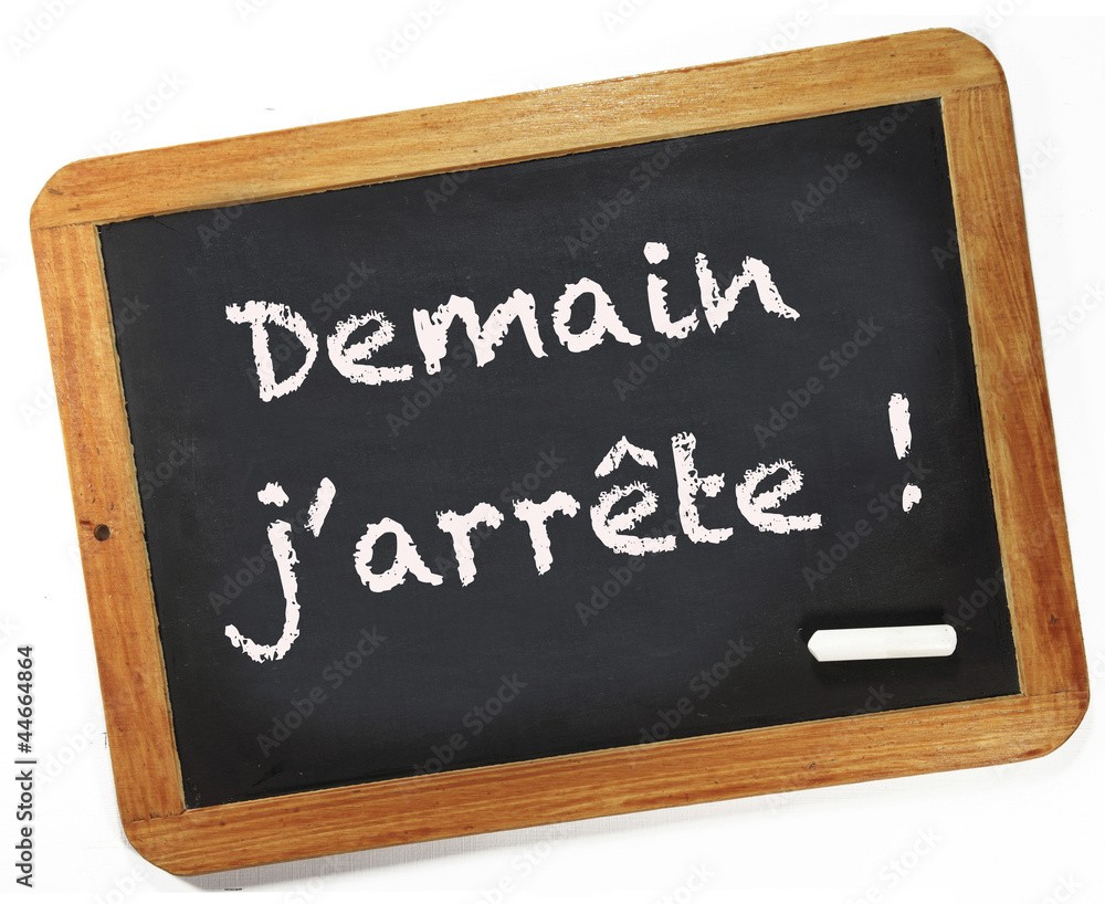 Obraz premium ardoise demain j'arrête