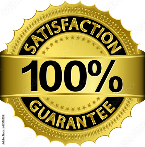 100 percent satisfaction guarantee golden sign with ribbon