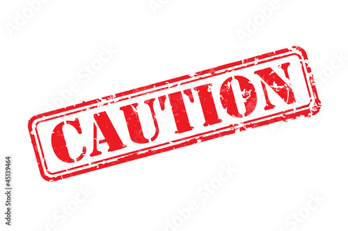 Caution rubber stamp