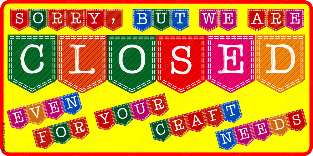 Craft Store Closed Sign Craft Store Closed Sign