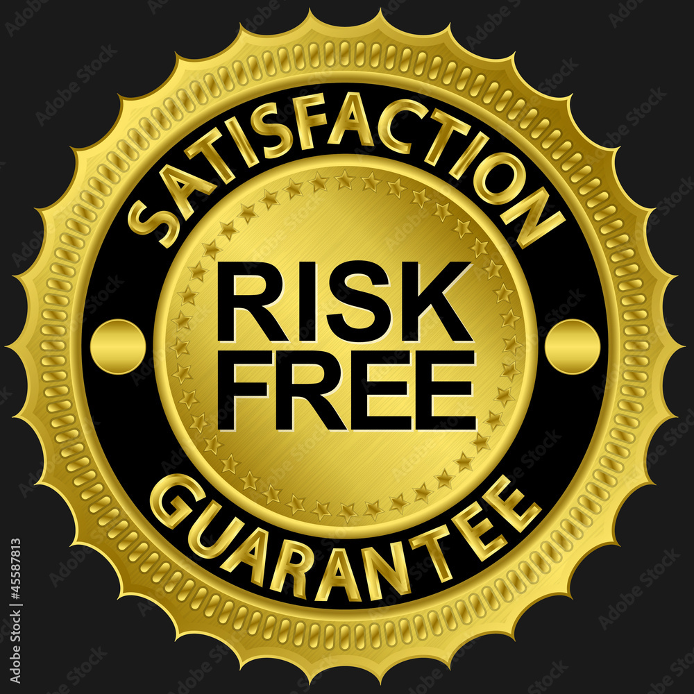 Risk free satisfaction guarantee golden sign