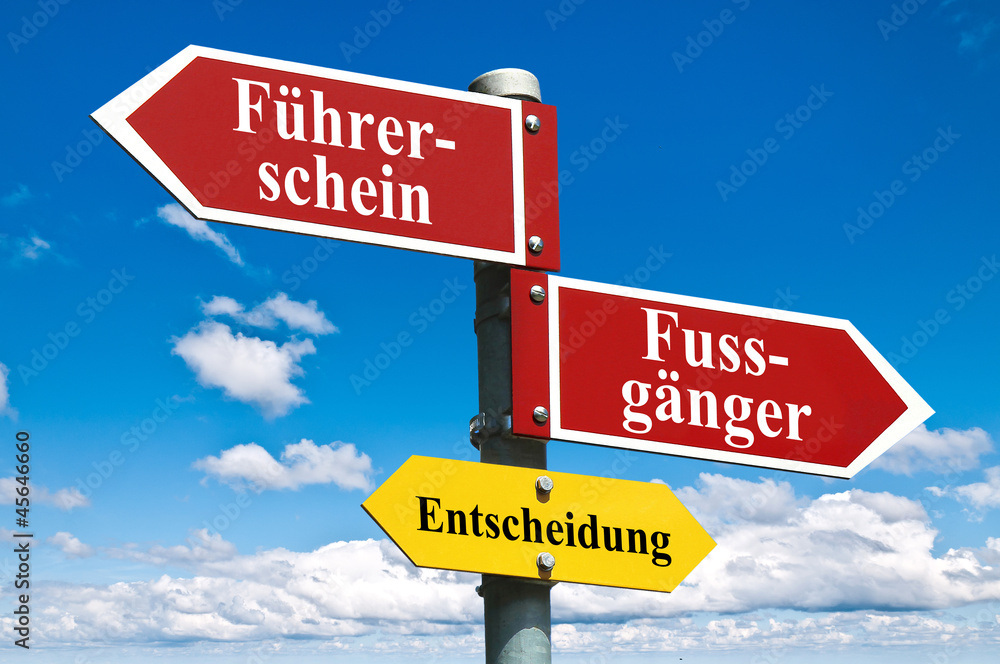 Fototapeta premium Führerschein oder Fussgänger?