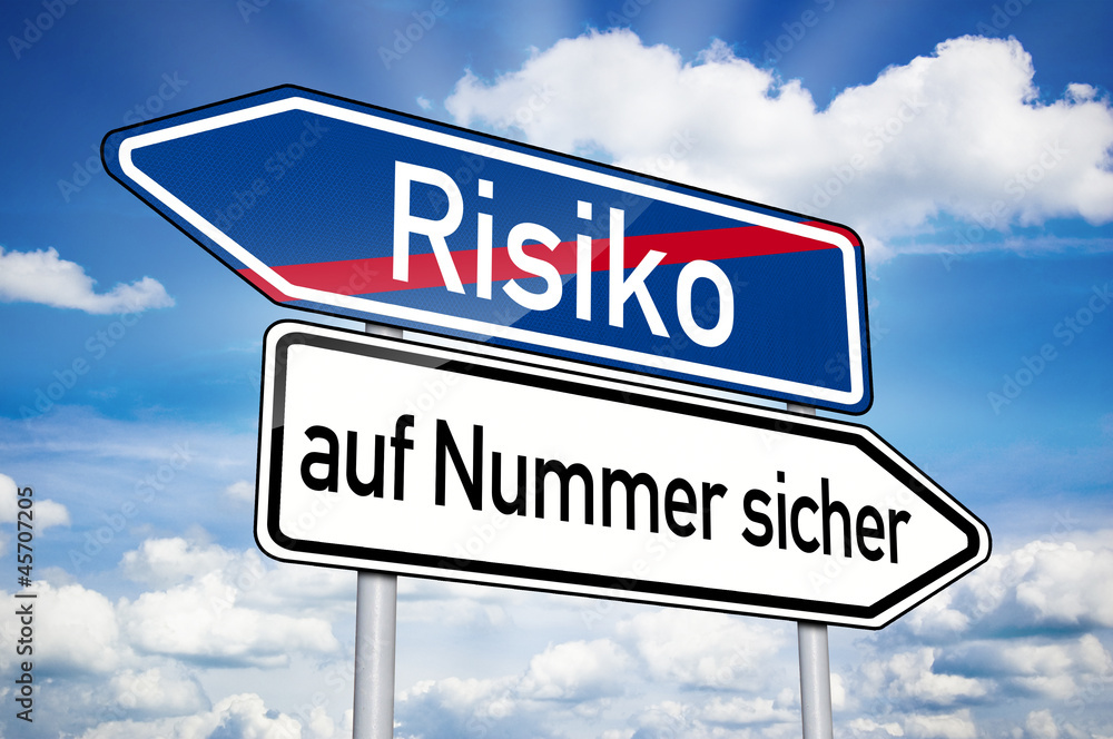 Wegweiser mit Risiko und Sicherheit Wegweiser mit Risiko und Sicherheit