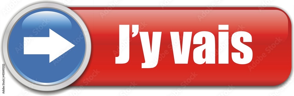 bouton j'y vais bouton j'y vais