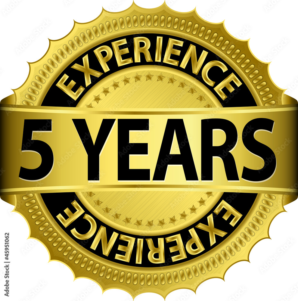 5 years experience golden label with ribbon 5 years experience golden label with ribbon