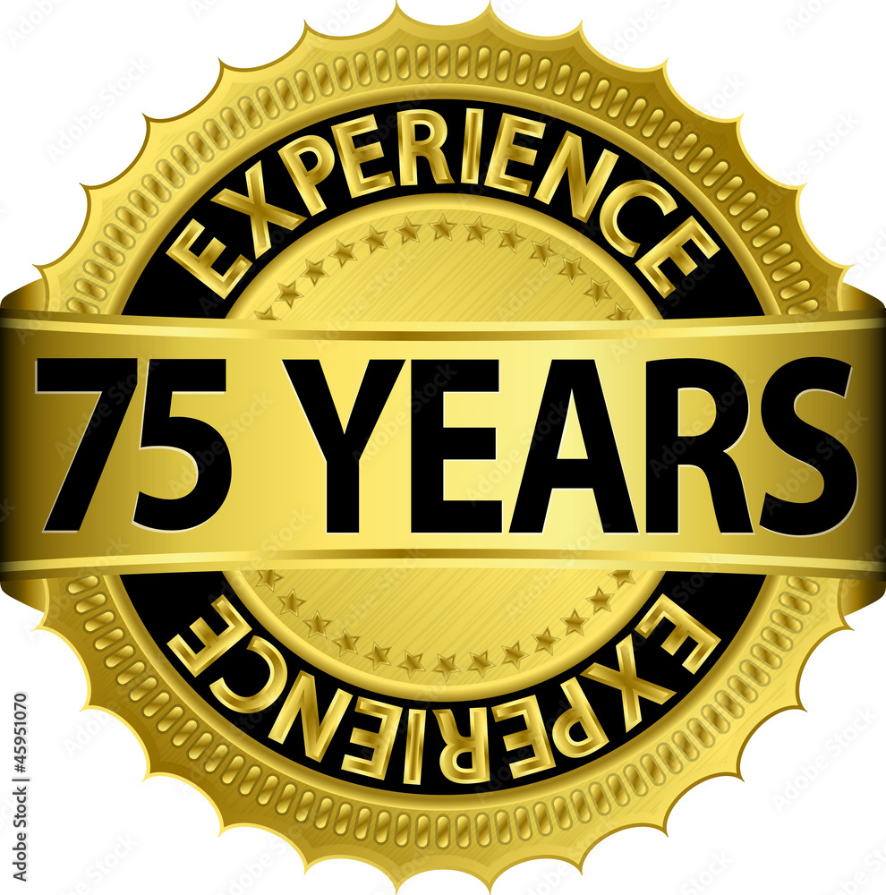 75 years experience golden label with ribbon 75 years experience golden label with ribbon