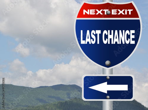 Last chance road sign
