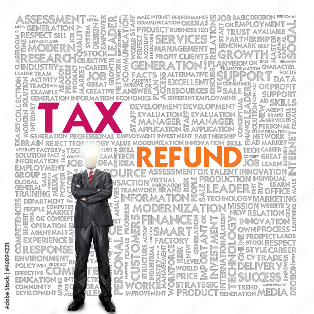 Business word cloud for business and finance concept, Tax Refund Business word cloud for business and finance concept, Tax Refund