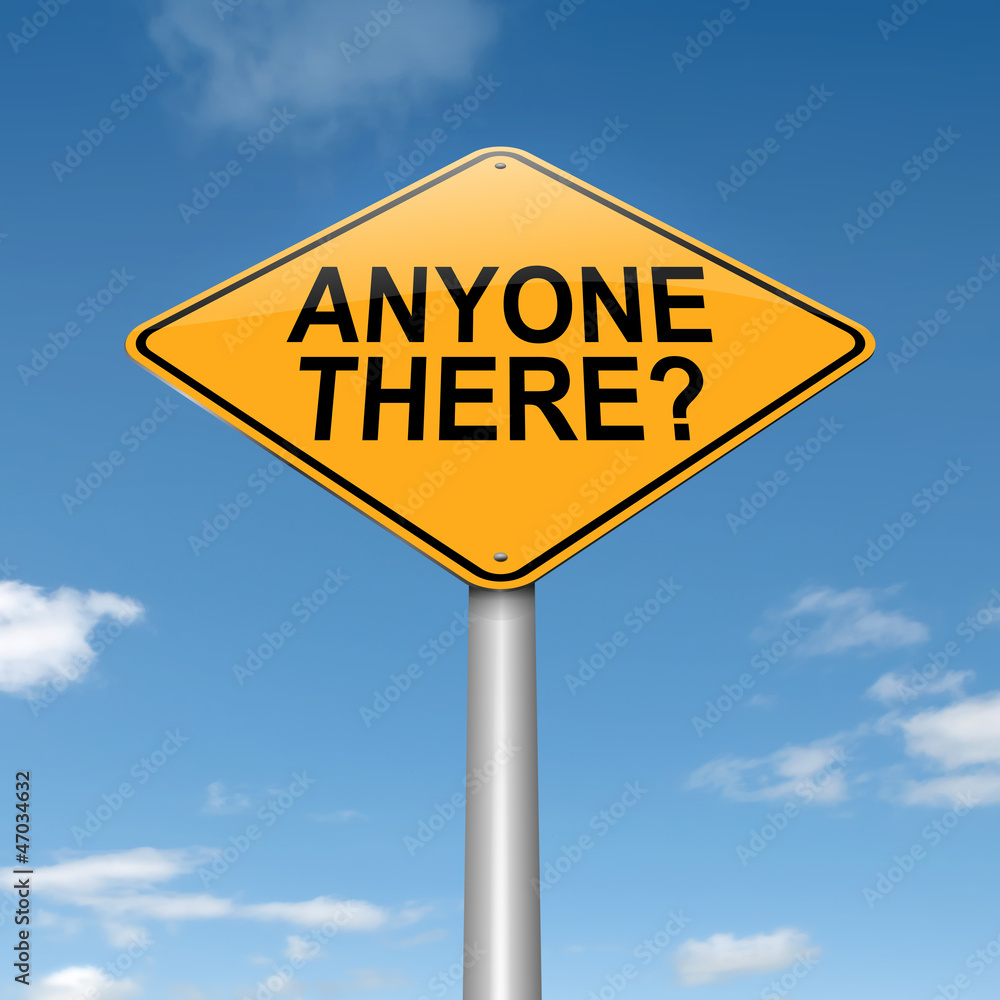 Anyone out there.