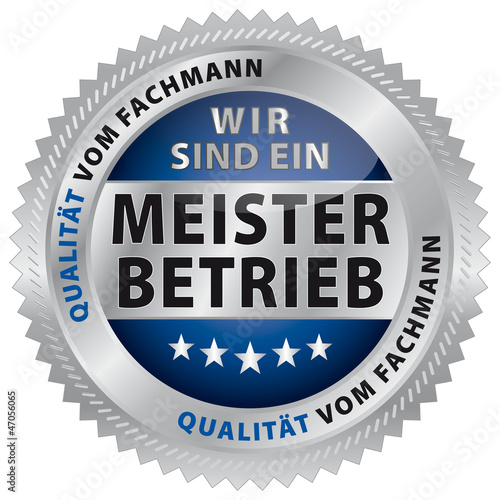 Wir sind ein - Meisterbetrieb - Qualität vom Fachmann