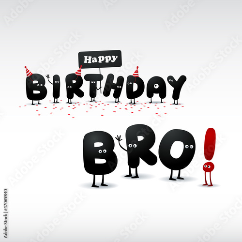 Funny Birthday card - Happy Birthday Bro! - Vector EPS10.
