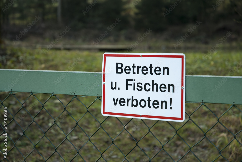 Betreten und Fischen verboten Schild Betreten und Fischen verboten Schild
