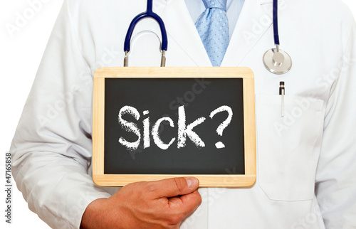 Sick ?