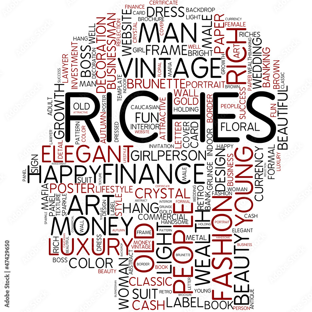 riches