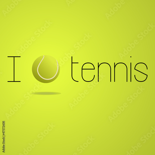 I love tennis