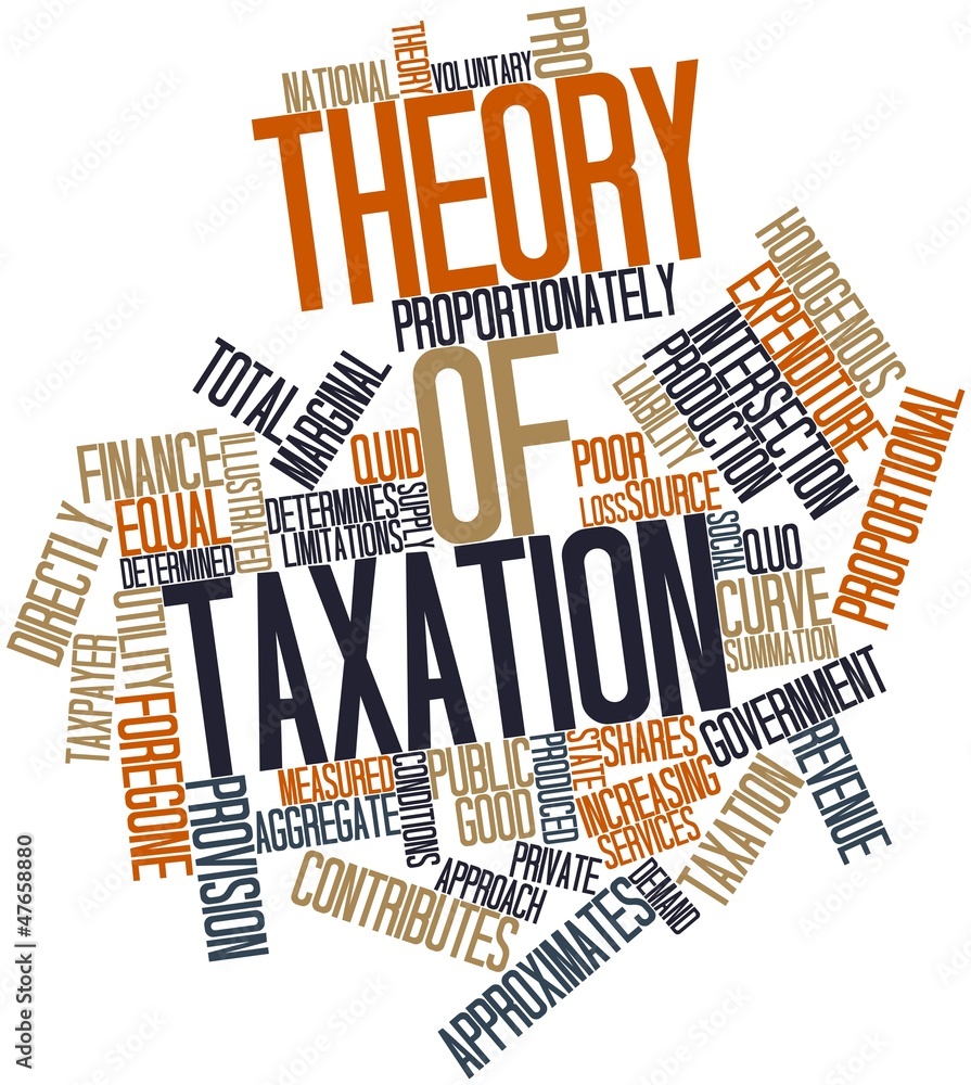 Word cloud for Theory of taxation Stock Illustration Adobe Stock