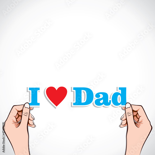 I Love Dad word in hand stock vector
