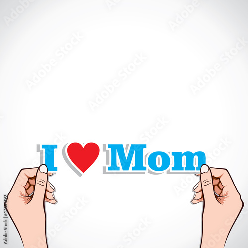 I Love Mom word in hand stock vector