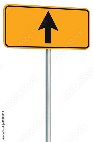 Fotografija Go straight ahead route road sign, yellow isolated roadside