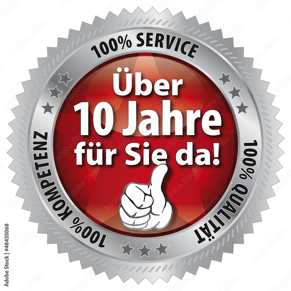 Über 10 Jahre für Sie da! 100 Qualität Service Kompetenz Adobe Stock