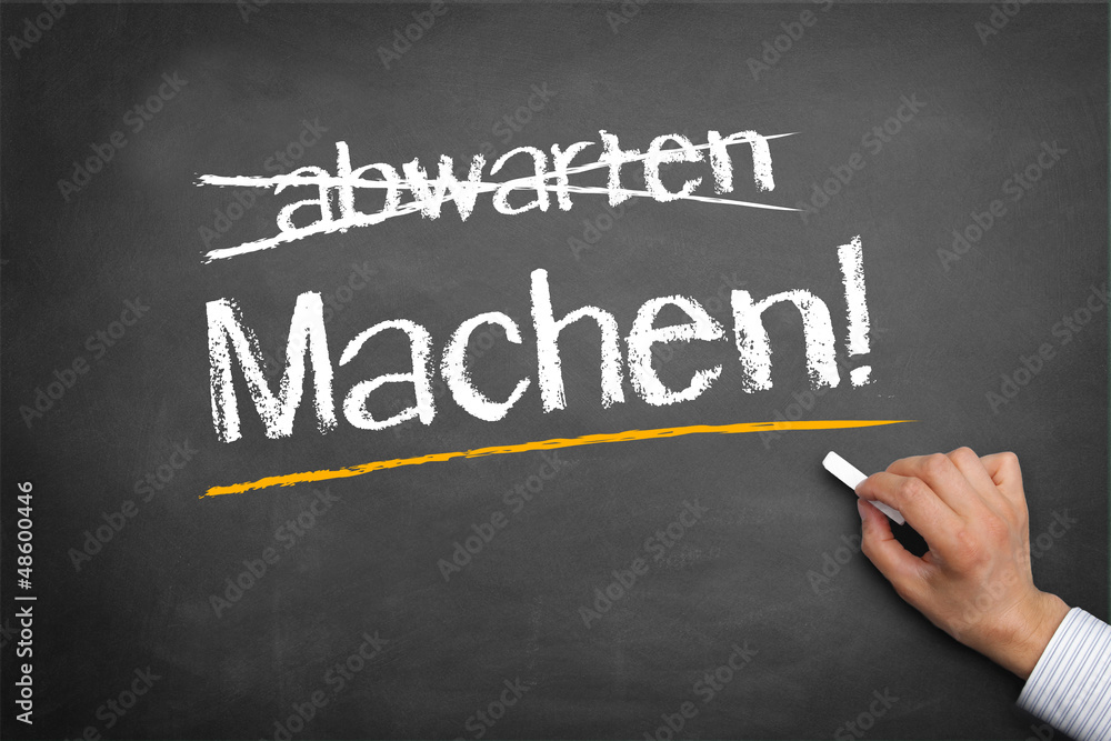 Machen! Machen!