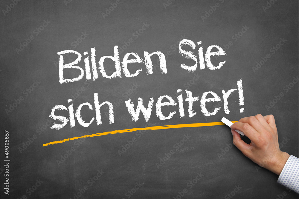 Bilden Sie sich weiter Bilden Sie sich weiter