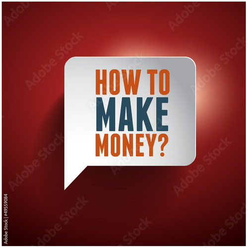 How to make money?