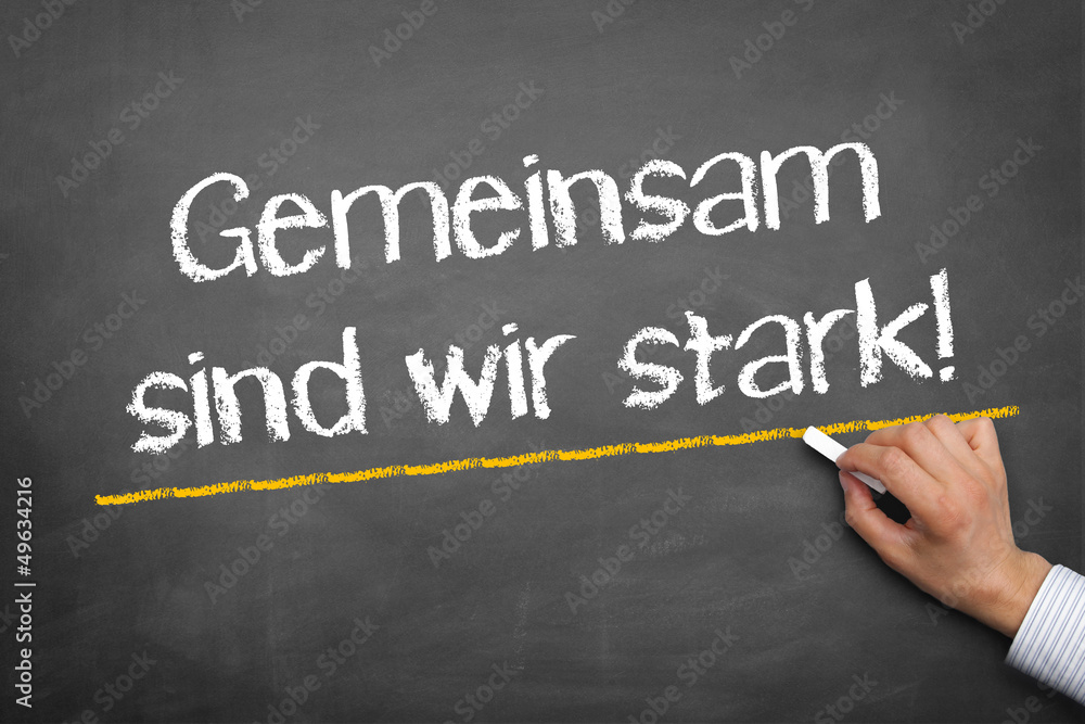 Gemeinsam sind wir stark! Gemeinsam sind wir stark!