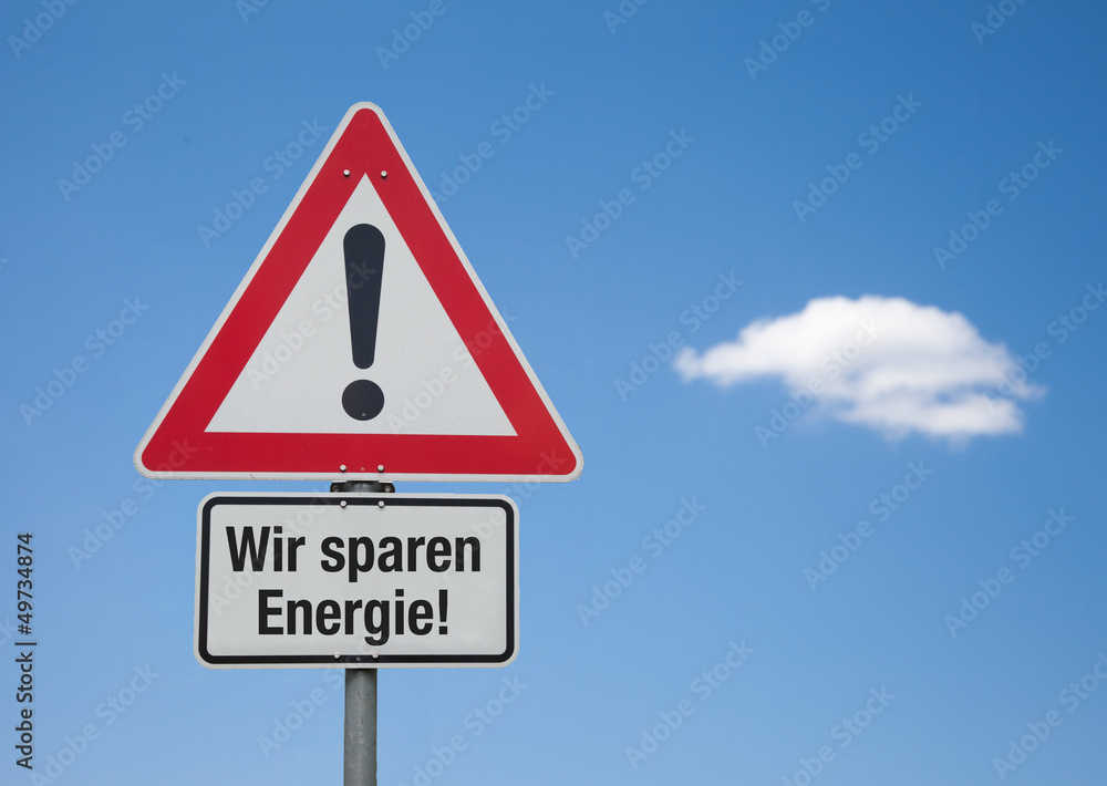 Achtung Schild mit Wolke WIR SPAREN ENERGIE! Achtung Schild mit Wolke WIR SPAREN ENERGIE!