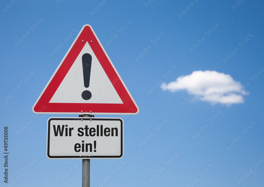 Achtung Schild mit Wolke WIR STELLEN EIN! Achtung Schild mit Wolke WIR STELLEN EIN!