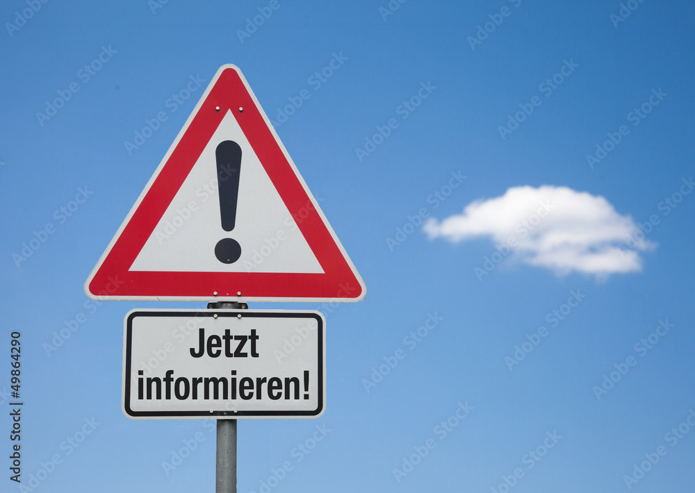 Achtung Schild mit Wolke JETZT INFORMIEREN! Achtung Schild mit Wolke JETZT INFORMIEREN!