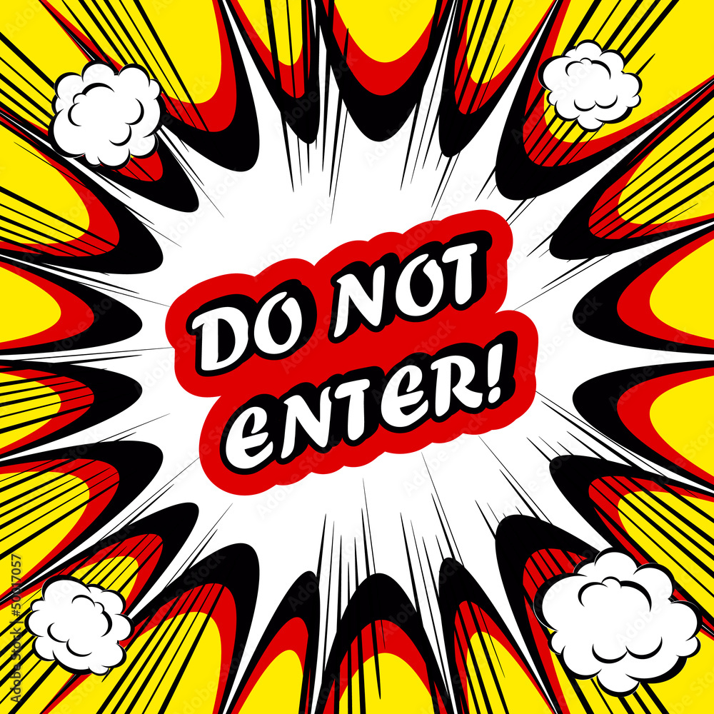 Obraz premium Danger Comic book background Do not Enter! sign Card Pop Art off